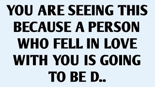 🧾YOU ARE SEEING THIS BECAUSE A PERSON WHO FELL IN LOVE WITH YOU IS GOING TO BE D..