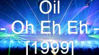 Oil - Oh Eh Eh