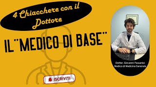 4 Chiacchere con il dottore: Il Medico di base