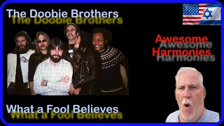 AWESOME HARMONIES!!! Doobie Brothers - What A Fool Believes