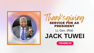 LIVE: Thanksgiving Service for Lieutenant General (Rtd) JACKSON  TUWEI