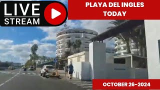 Gran Canaria LIVE - PLAYA DEL INGLES TODAY -  OCTOBER 26- 2024