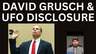 David Grusch & UFO / UAP Disclosure May 2024