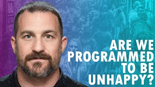 Are We Programmed to be Unhappy? From the Hedonic Treadmill to Andrew Huberman