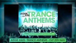 Judge Jules Trance Anthems - Minimix - Album Out Now!