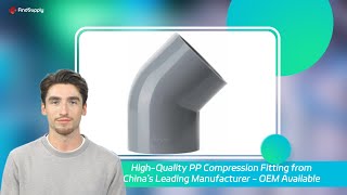 High-Quality PP Compression Fitting from China's Leading Manufacturer - OEM Available