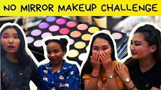 NO MIRROR MAKEUP CHALLENGE FT. MONGOLIAN GIRLS