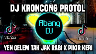 DJ KRONCONG PROTOL X PIKIR KERI REMIX FULL BASS TERBARU 2023