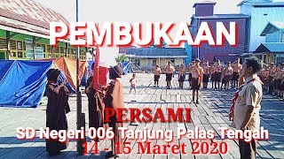 PERSAMI 2020 SD NEGERI 006 TANJUNG PALAS TENGAH (pembukaan)