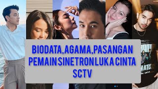 Biodata lengkap pemain sinetron LUKA CINTA SCTV