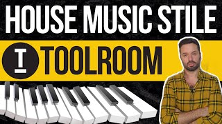 Come fare House Music nello stile TOOLROOM