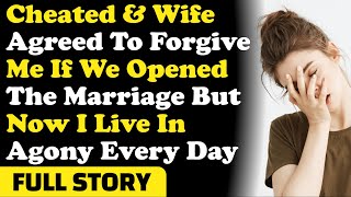 Cheated & Wife Agreed To Forgive Me If We Opened The Marriage But Now I Live In Agony Every Day