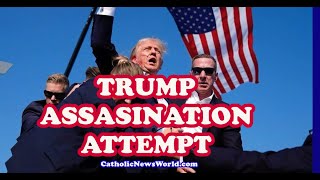 Bishops and Vatican Respond to Assassination Attempt of Donald Trump + Hero-Victim Corey Comperatore