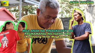 Mga Anak Na Pinagkaitan Ng Pagmamahal Ng Isang Ama  Pamilyang Hindi Magkasundo