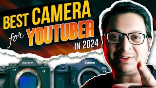 Best Camera For Youtuber 2024 | Budget Camera For Youtube | Canon Nikon Sony Which Is Better ?