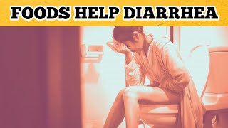 Foods That Help Diarrhea