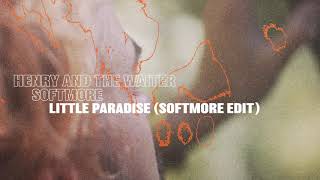 Little Paradise (Softmore Edit)