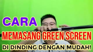 REKOMENDASI CARA MEMASANG KAIN GREEN SCREEN DENGAN MUDAH DI DINDING