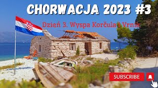 Korcula i wyspa Vrnik - plaże. Chorwacja 2023 #3