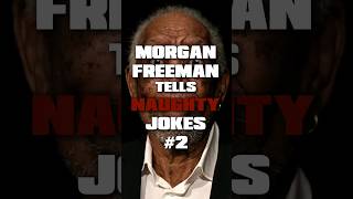 Morgan Freeman tells naughty jokes No.2 #shorts  | #funny