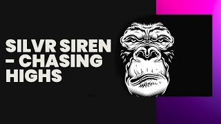 MOST VIRAL VIDEO-SILVR SIREN - CHASING HIGHS