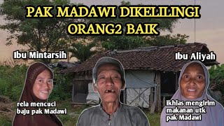 INILAH SOSOK IBU MINTARSIH & IBU ALIYAH YANG SUKARELA MEMBANTU PAK MADAWI