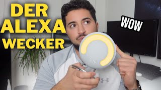 DAS nennt sich Wecker! Der ALEXA Wecker von Amazon