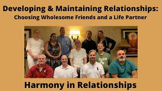 (Harmony in Relationships) - Choosing Wholesome Friends and a Life Partner