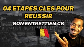 04 ÉTAPES CLÉS 🔑 POUR RÉUSSIR SON ENTRETIEN CB ET OBTENIR SON VISA