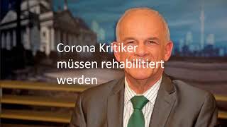 Corona Kritiker müssen rehabilitiert werden.