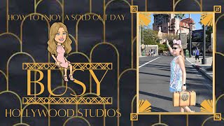 How To Enjoy a Sold Out Day at Hollywood Studios