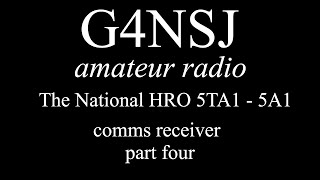 G4NSJ - National HRO 5TA1 5A1 R106 mk1 mk2 comms receiver - part four