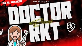 DOCTOR RKT - Luck Ra, Nicki Nicole & aLee DJ