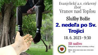 Služby Božie VT 18. 6. 2023  - 2. nedeľa po Sv. Trojici