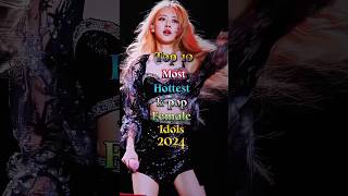 Top 10 Hottest Kpop Female Idols 2024.. #shorts #top10 #nancy #twice #blackpink #kpop #lisa #jennie