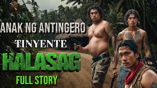 'TINYENTE KALASAG 'ANAK NG ANTINGERO FULL STORY| KWENTONG AGIMAT | ANTING ANTING