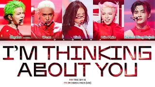 Anh Trai Say Hi - I'm thinking about you (Color Coded Lyrics Vie)