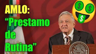 AMLO y el "Préstamo de Rutina" [Buen Dinero] 2020