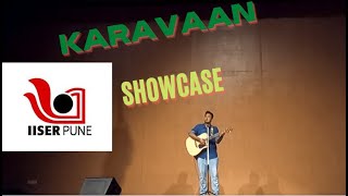 KARAVAAN '22, SHOWCASE | Feat. @anirbanmukherjeeiiserpune6791 | Talents of IISER Pune | #iiserpune