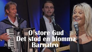 O store Gud + Det stod en blomma + Barnatro | Jard, Carina och Magnus Samuelson