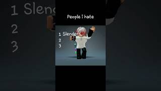 I don't like slenders #roblox