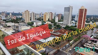 Foz do Iguaçu - recorrido por las calles - street car view - parte 1