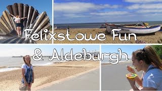 Suffolk Holiday 2018: Felixstowe Fun & Aldeburgh