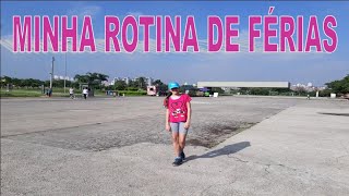 MINHA ROTINA DE FÉRIAS