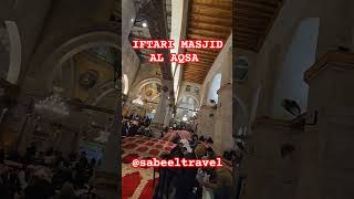 IFTARI IN MASJID AL AQSA RAMADAN 2024 #ramadan #iftari #islam #azaan