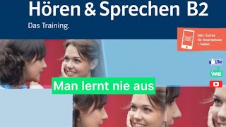 Hören und sprechen B2: ￼ man lernt nie aus