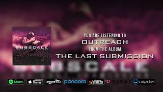 Subscale - Outreach (feat.@PaulWardingham) REMASTER 2022