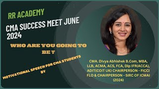 CMA SUCCESS MEET - INSPIRING SPEECH BY CMA. Divya Abhishek  CHAIRPERSON - SIRC OF ICMAI (2023-2024)