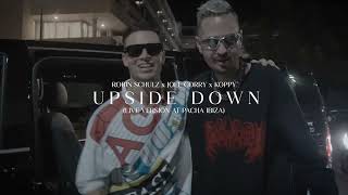 Robin Schulz X Joel Corry X Koppy - Upside Down