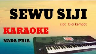 SEWU SIJI - DIDI KEMPOT - ( KARAOKE ) LIRIK TANPA VOKAL